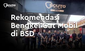 Rekomendasi Bengkel Cat Mobil di BSD