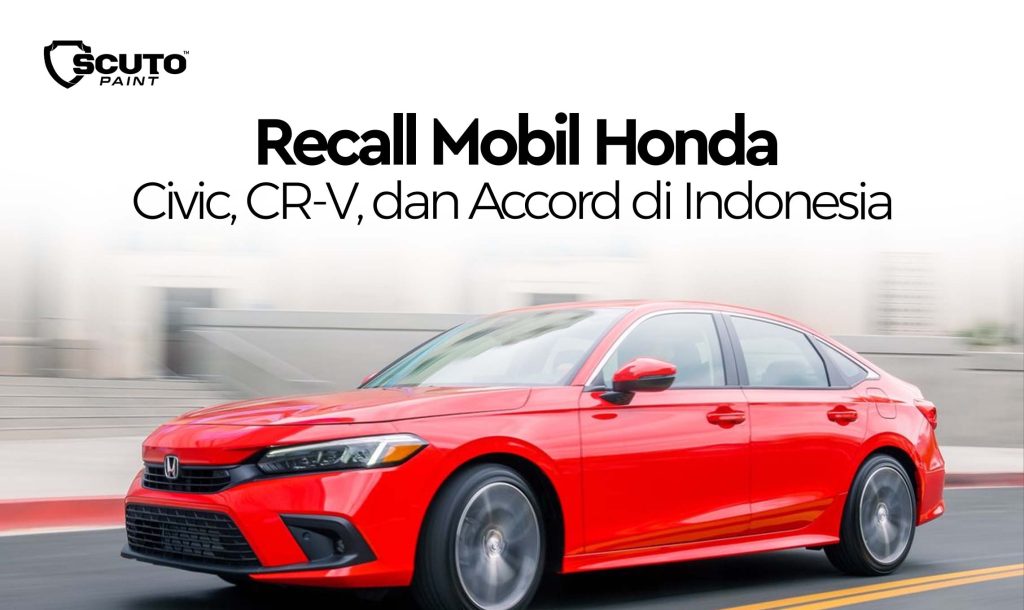 Recall Mobil Honda Civic, CRV, dan Accord di Indonesia