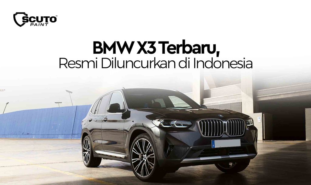 BMW X3 Terbaru, Resmi Diluncurkan di Indonesia