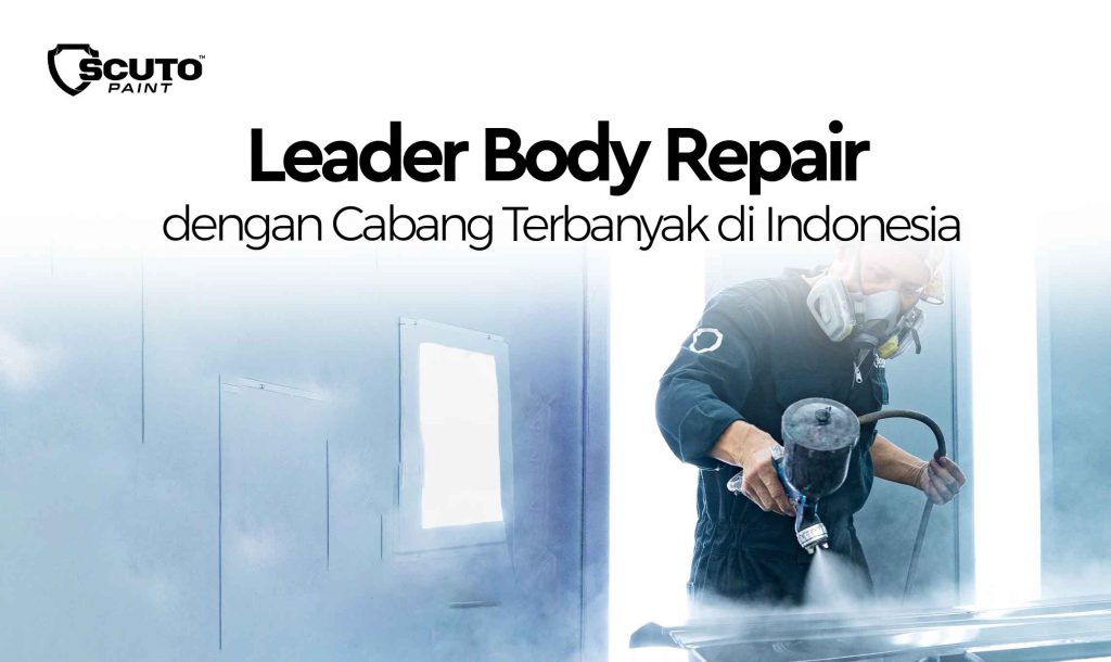 Leader Body Repair dengan Cabang Terbanyak di Indonesia